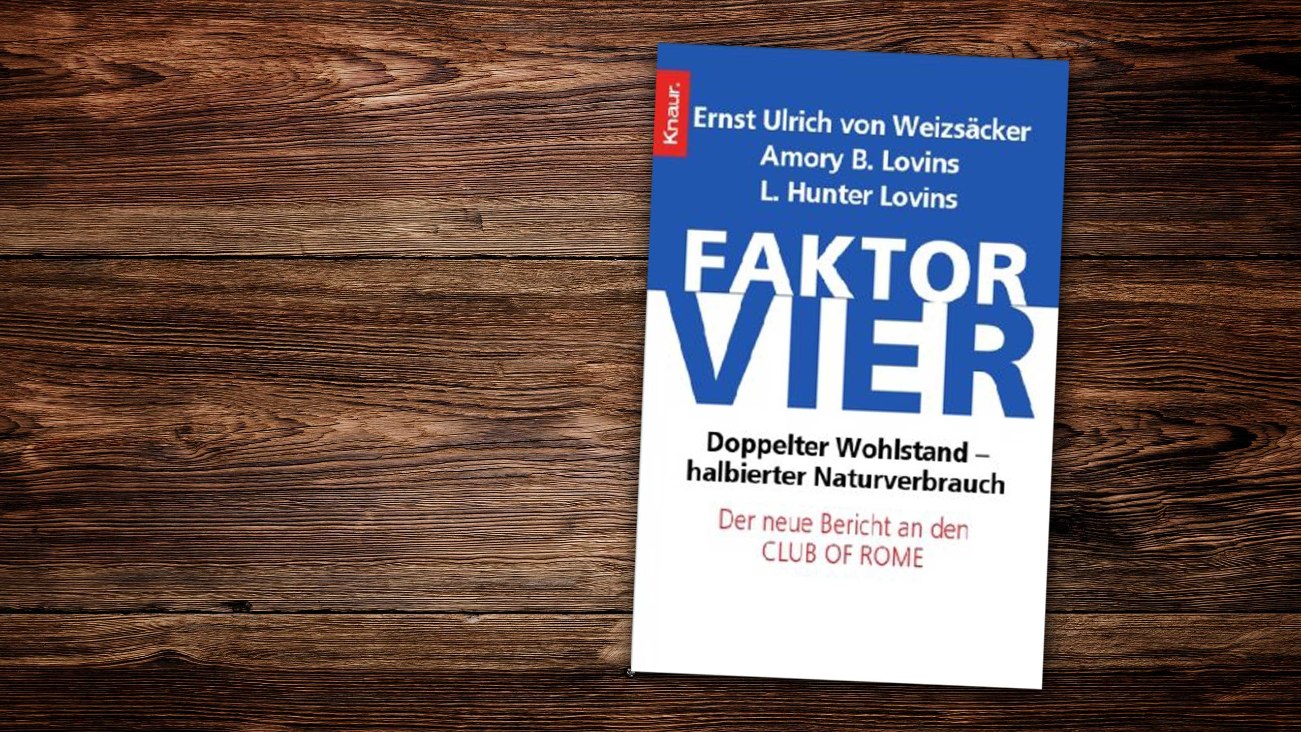 EnjoyWork LeseLust: Faktor VIER. Doppelter Wohlstand - halbierter Verbrauch.. Foto: copy Franziska Köppe | madiko via EnjoyWork